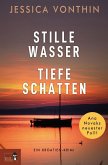 Stille Wasser - Tiefe Schatten Stille Wasser - Tiefe Schatten