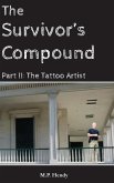 The Survivor's Compound Part 2 The Survivor's Compound Part 2