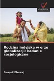 Rodzina indyjska w erze globalizacji: badanie socjologiczne Rodzina indyjska w erze globalizacji: badanie socjologiczne