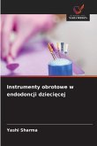 Instrumenty obrotowe w endodoncji dzieci¿cej