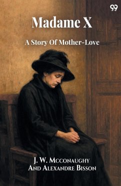 Cover Madame X A Story Of Mother-Love