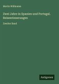 Zwei Jahre in Spanien und Portugal. Reiseerinnerungen Zwei Jahre in Spanien und Portugal. Reiseerinnerungen