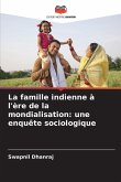La famille indienne à l'ère de la mondialisation: une enquête sociologique