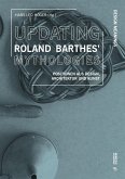 Updating Roland Barthes' Mythologies Updating Roland Barthes' Mythologies