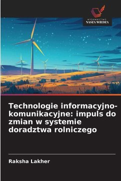 Technologie informacyjno-komunikacyjne: impuls do zmian w systemie doradztwa rolniczego Cover Technologie informacyjno-komunikacyjne: impuls do zmian w systemie doradztwa rolniczego