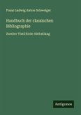 Handbuch der classischen Bibliographie