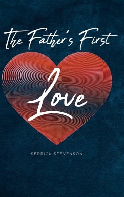 The Father's First Love - Stevenson, Sedrick The Father's First Love - Stevenson, Sedrick