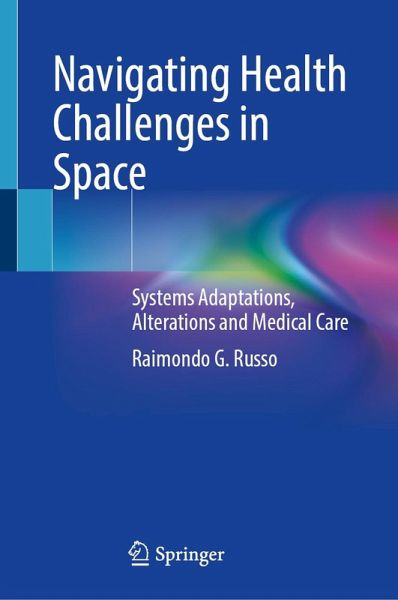 Navigating Health Challenges in Space Navigating Health Challenges in Space