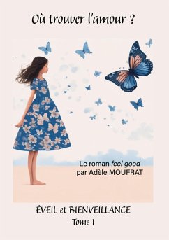 Où trouver l'amour ? (eBook, ePUB) Où trouver l'amour ? (eBook, ePUB)