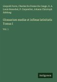 Glossarium mediæ et infimæ latinitatis Tomus I Glossarium mediæ et infimæ latinitatis Tomus I