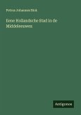 Eene Hollandsche Stad in de Middeleeuwen