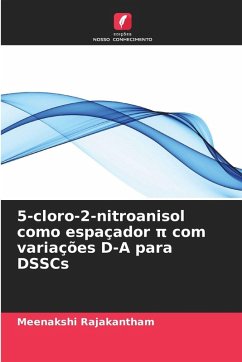 5-cloro-2-nitroanisol como espaçador ¿ com variações D-A para DSSCs - Rajakantham, Meenakshi