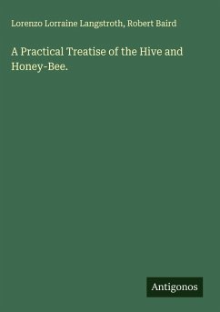 Cover A Practical Treatise of the Hive and Honey-Bee.
