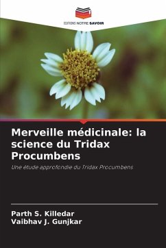Merveille médicinale - Killedar, Parth S.;Gunjkar, Vaibhav J.