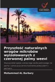 Przysz¿o¿¿ naturalnych wrogów mikrobów wyizolowanych z czerwonej palmy weevi Przysz¿o¿¿ naturalnych wrogów mikrobów wyizolowanych z czerwonej palmy weevi
