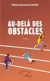 Au-delà des obstacles Au-delà des obstacles