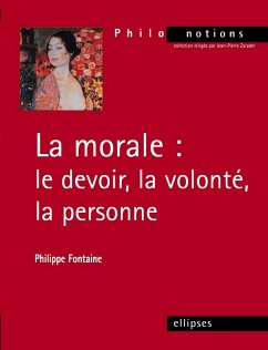Cover La morale : le devoir, la volonté, la personne