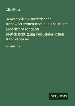 Cover Geographisch-statistisches Handwörterbuch über alle Theile der Erde mit besonderer Berücksichtigung des Stieler'schen Hand-Atlasses