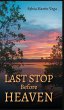 Last Stop Before Heaven - Bild 1