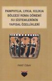 Pamphylia, Lykia, Kilikia Bölgesi Roma Dönemi Su Sistemlerinin Yapisal Özellikleri