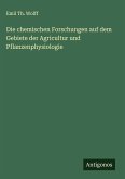 Die chemischen Forschungen auf dem Gebiete der Agricultur und Pflanzenphysiologie