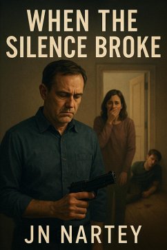 When the Silence Broke (The Breaking Point Series) (eBook, ePUB) - Nartey, J. N.