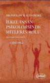 Ilkel Insan Psikolojisinde Mitlerin Rolü Ilkel Insan Psikolojisinde Mitlerin Rolü