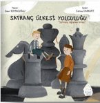 Satranc Ülkesine Yolculuk Satranc Ülkesine Yolculuk
