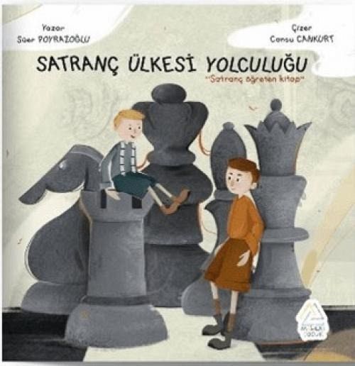 Satranc Ülkesine Yolculuk Satranc Ülkesine Yolculuk