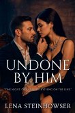 Undone by Him Undone by Him
