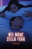 Nel nome della fuga Nel nome della fuga