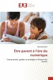 Être parent à l'ère du numérique Être parent à l'ère du numérique
