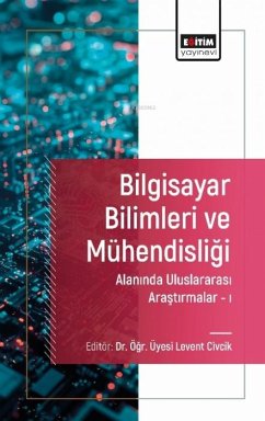 Bilgisayar Bilimleri ve Mühendisligi Alaninda Uluslararasi Arastirmalar 1 - Civcik, Levent