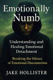 Emotionally Numb (eBook, ePUB) Emotionally Numb (eBook, ePUB)