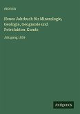 Neues Jahrbuch für Mineralogie, Geologie, Geognosie und Petrefakten-Kunde Neues Jahrbuch für Mineralogie, Geologie, Geognosie und Petrefakten-Kunde