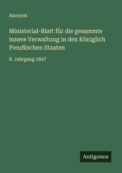 Ministerial-Blatt für die gesammte innere Verwaltung in den Königlich Preußischen Staaten