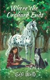 Where the Orchard Ends Where the Orchard Ends