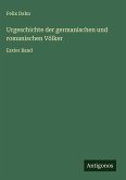 Urgeschichte der germanischen und romanischen Völker