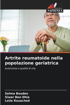 Artrite reumatoide nella popolazione geriatrica - Bouden, Selma;Ben Dhia, Siwar;Rouached, Leila Artrite reumatoide nella popolazione geriatrica - Bouden, Selma;Ben Dhia, Siwar;Rouached, Leila
