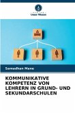 KOMMUNIKATIVE KOMPETENZ VON LEHRERN IN GRUND- UND SEKUNDARSCHULEN KOMMUNIKATIVE KOMPETENZ VON LEHRERN IN GRUND- UND SEKUNDARSCHULEN