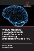 Wp¿yw manewru repozycjonowania kanalików wraz z rehabilitacj¿ przedsionkow¿ na BPPV