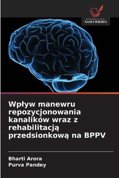 Cover Wp¿yw manewru repozycjonowania kanalików wraz z rehabilitacj¿ przedsionkow¿ na BPPV