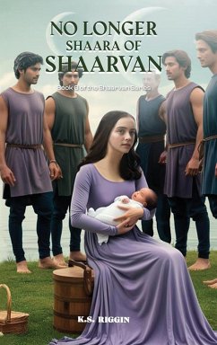 No Longer Shaara of Shaarvan - Riggin, K. S.