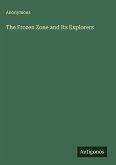 The Frozen Zone and Its Explorers