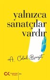 Yalnizca Sanatcilar Vardir Yalnizca Sanatcilar Vardir