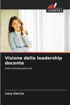 Visione della leadership docente - Garcia, Lucy Visione della leadership docente - Garcia, Lucy