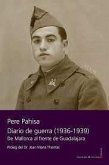 Diario de guerra 1936-1939 : de Mallorca al frente de Guadalajara Diario de guerra 1936-1939 : de Mallorca al frente de Guadalajara