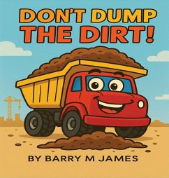 Don't Dump The Dirt - James, Barry M
