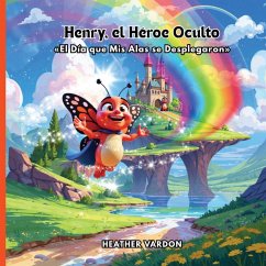 Henry, el Héroe Oculto - Vardon, Heather