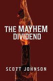 The Mayhem Dividend The Mayhem Dividend